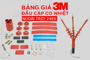 Bảng Báo Giá Đầu Cáp Co Nhiệt Trung Thế 3M ngoài trời 24kV