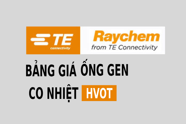 1723703072-nv_-1 Bảng giá ống gen co nhiệt HVOT Raychem chính hãng giá tốt - LQS