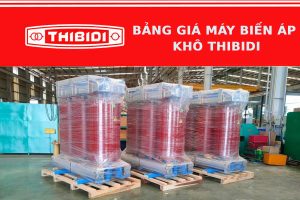Bảng giá máy biến áp khô Thibidi