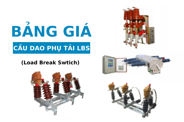 Bảng báo giá cầu dao phụ tải LBS